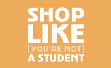 Shop like you're not a Student